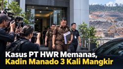 Kasus PT HWR Memanas, Kadin Manado 3 Kali Mangkir